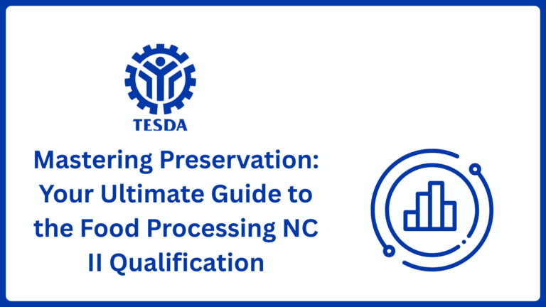 Mastering Preservation: Your Ultimate Guide to the Food Processing NC II Qualification