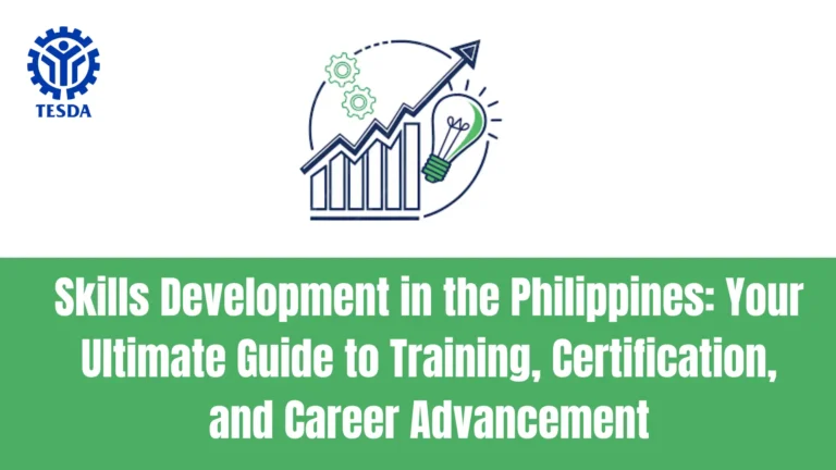 Skills Development in the Philippines: Your Ultimate Guide to Training, Certification, and Career Advancement