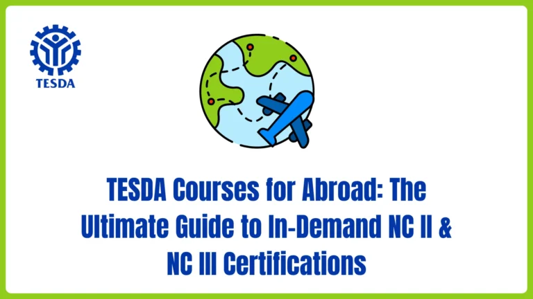 TESDA Courses for Abroad: The Ultimate Guide to In-Demand NC II & NC III Certifications