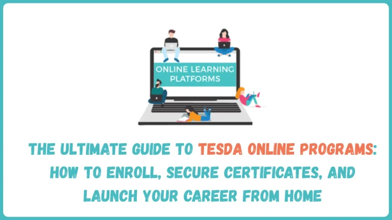 The Ultimate Guide to TESDA Online Programs: How to Enroll, Secure Certificates, and Launch Your Career from Home