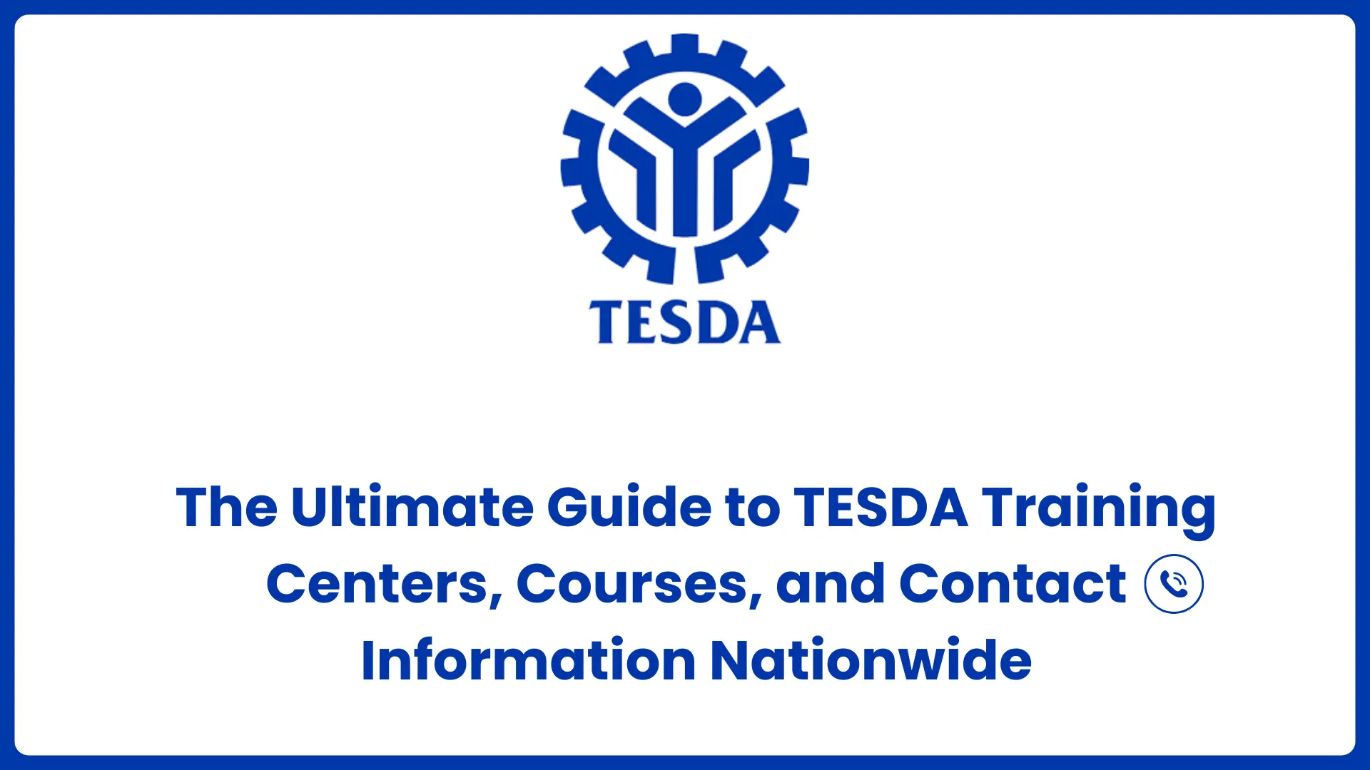 The Ultimate Guide to TESDA Training Centers, Courses, and Contact Information Nationwide