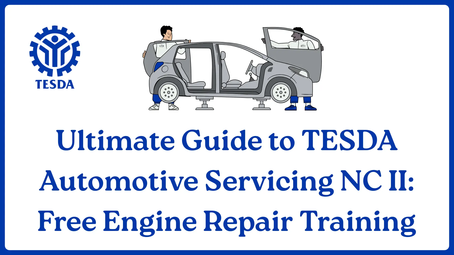 Ultimate Guide to TESDA Automotive Servicing NC II: Free Engine Repair Training