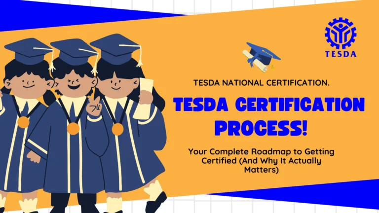 TESDA Certification Process: Your Complete Roadmap to Getting Certified (And Why It Actually Matters)