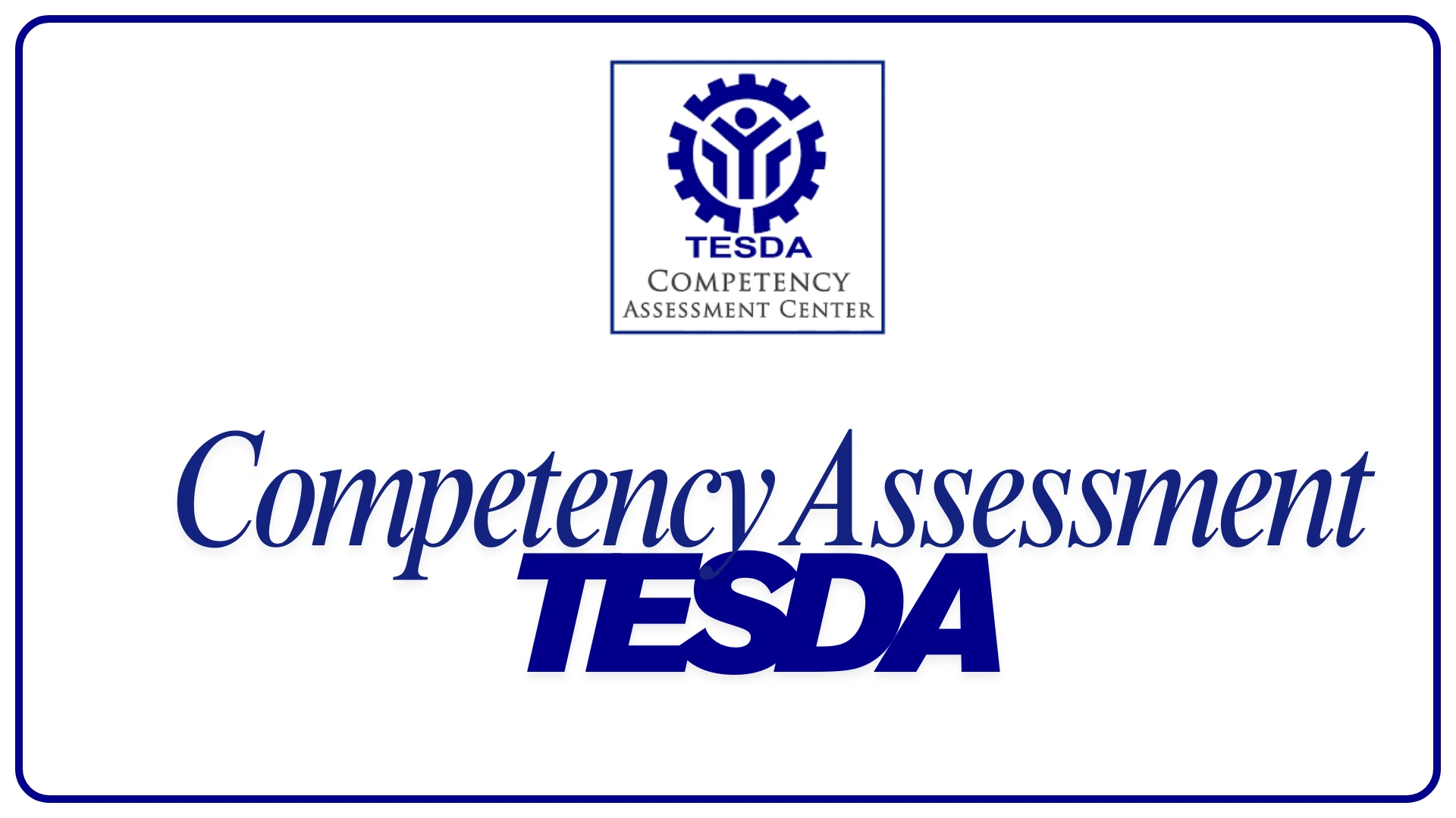 TESDA Competency Assessment: Your Complete Guide to Getting Certified in the Philippines