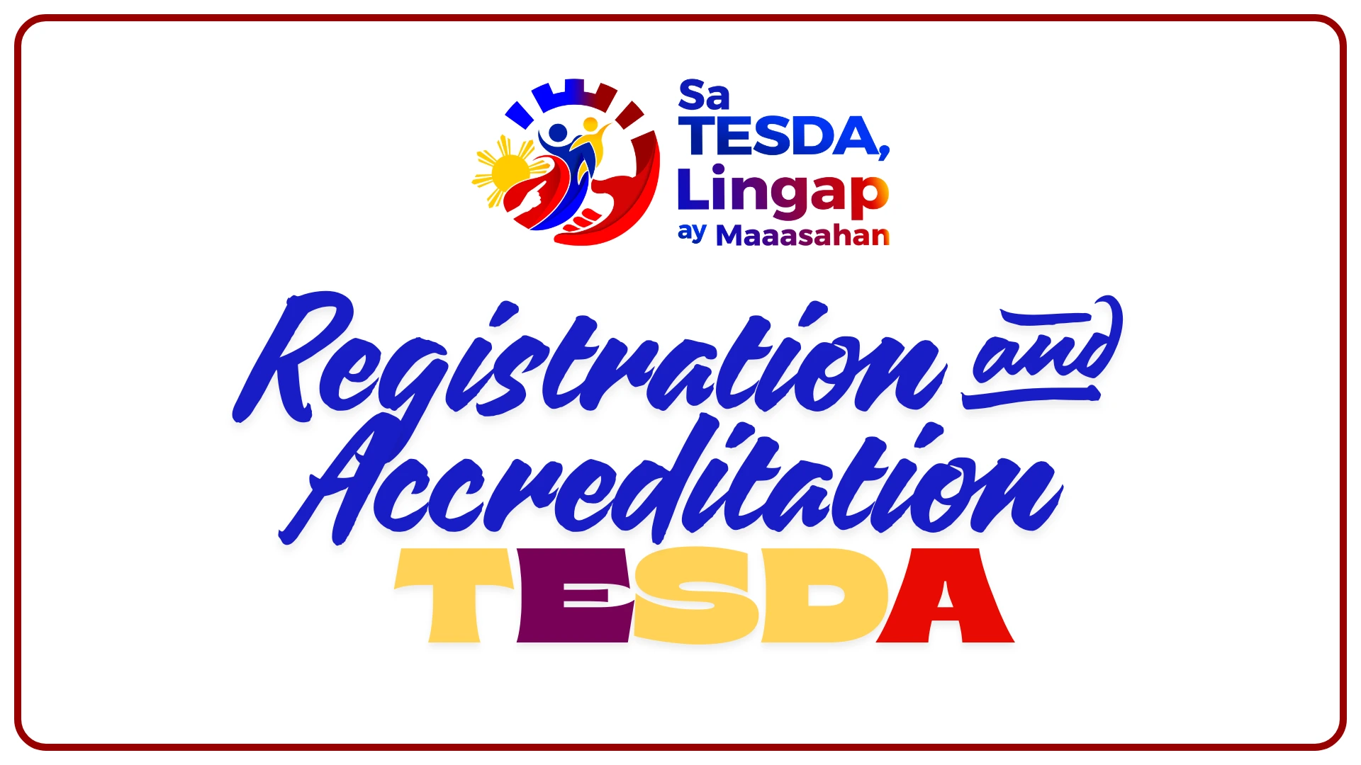TESDA Registration and Accreditation: Your Complete Roadmap to Legitimacy and Excellence