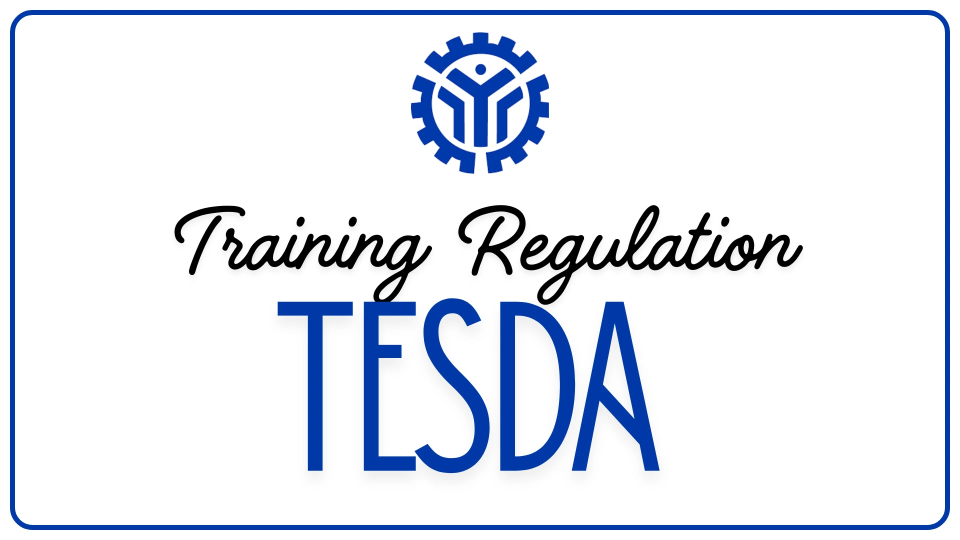 TESDA Training Regulation: Your No-Nonsense Guide to Compliance and Standards